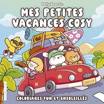 Belly Bean - Mes petites vacances cosy - Coloriages funs et ensoleillées - Cosy colo