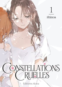 Constellations cruelles Tome 1
