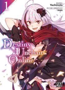 Destiny unchain online Tome 1