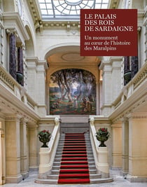 Le palais des rois de Sardaigne : Un monument au cur de l'histoire des Maralpins