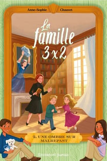 La famille 3x2 2 : Une ombre sur Malrepast