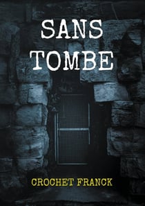 Sans tombe : Deuil d'un frère inconnu