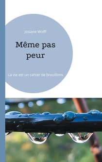 Même pas peur : La vie est un cahier de brouillons