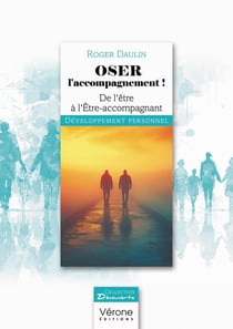Oser l'accompagnement ! : De l'être à l'Être-accompagnant