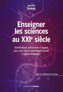 Enseigner les sciences au XXIe siècle