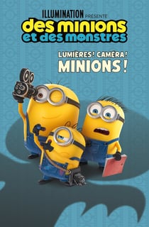 Des minions et des monstres : Lumières ! Caméra ! Minions !