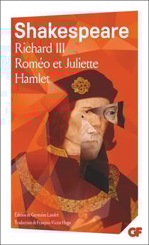 Richard III - Roméo et Juliette - Hamlet