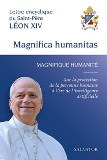Magnifica humanitas : Lettre encyclique su Saint-Père Léon XIV