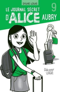Le journal secret d'Alice Aubry Tome 9