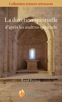 L'accompagnement spirituel d'après les maîtres spirituels