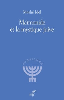 Maïmonide et la mystique juive