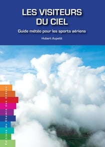 Les visiteurs du ciel : Guide météo pour les sports aériens