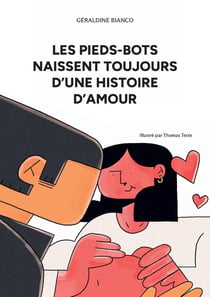 Les pieds bots naissent toujours d'une histoire d'amour