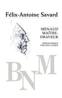 Menaud, maître-draveur : Félix-Antoine Savard