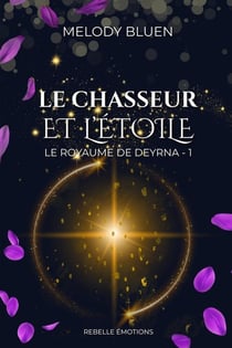Le chasseur et l'étoile Tome 1 : Le royaume de Deyrna