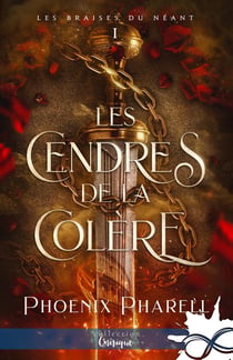 Les braises du néant Tome 1 : Les cendres de la colère