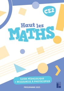 Haut les maths ! : CE2 - Guide pédagogique + ressources à photocopier