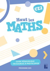 Haut les maths ! : CE2 - Guide pédagogique + ressources à photocopier