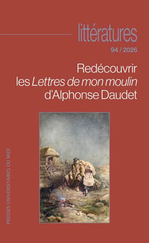 Littératures n.94 : Redécouvrir les Lettres de mon moulin d'Alphonse Daudet (édition 2026)