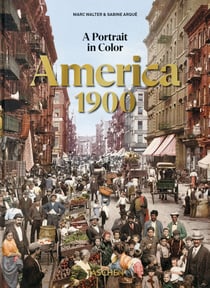 America 1900: A Portrait in Color (45e édition)
