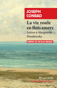 La vie roule en flots amers : Lettres à Marguerite Poradowka