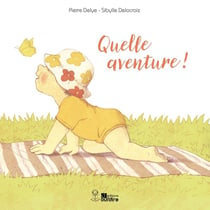 Quelle aventure !