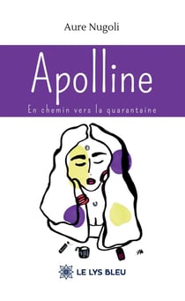 Apolline : En chemin vers la quarantaine