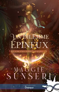 Les sorcières perdues d'Aradia Tome 5 : Un dilemme épineux
