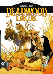 Deadwood Dick Tome 5 : Black Hat Jack