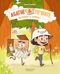 Agathe et Tit' Boîte Tome 2 : Découvrent le camping !