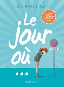 Le jour où... : Intégrale Tomes 1 à 3