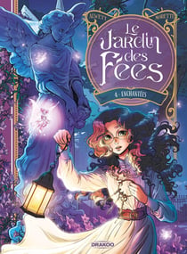 Le jardin des fées Tome 4 : Enchantées