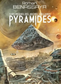 Chroniques des Arches Stellaires : Pyramides