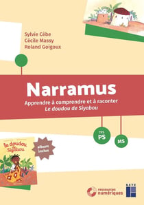 Narramus : Apprendre à comprendre et à raconter : Le doudou de Siyabou - TPS-PS-MS (édition 2026)