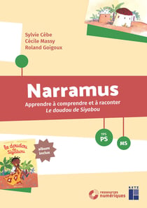 Narramus : Apprendre à comprendre et à raconter : Le doudou de Siyabou - TPS-PS-MS (édition 2026)