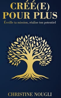 Créé(e) pour plus : Eveille ta mission, réalise ton potentiel