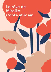 Le rêve de Mireille : Conte africain