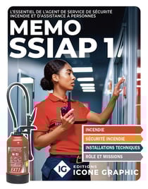 Mémo SSIAP1 : Essentiel d'Agent de Service de Sécurité Incendie et d'Assistance à Personnes (4e édition)