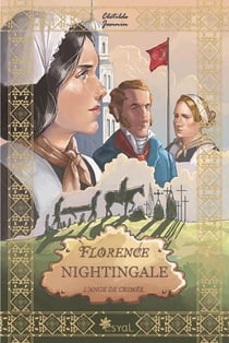 Florence Nightingale : L'ange de Crimée