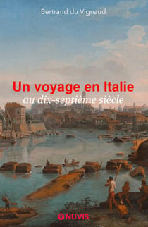Un voyage en Italie : au dix-septième siècle
