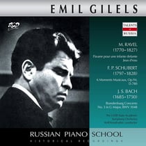 Ravel, Schubert & Bach : Oeuvres pour piano - Emil Gilels