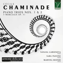 Chaminade, Cécile : Trios avec piano n° 1 & n° 2 - 3 Morceaux, Op.31