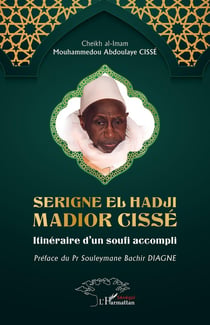 Serigne El Hadji Madior Cissé : Itinéraire d'un soufi accompli