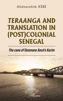 Teraanga and Translation in (Post)Colonial Senegal : The case of Ousmane Socé's Karim