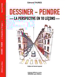 DESSINER PEINDRE : La perspective en 10 leçons