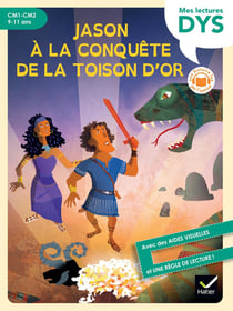 Mes lectures DYS : CM1, CM2 - Jason à la conquête de la Toison d'or