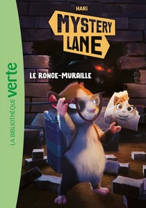Mystery Lane Tome 15 : Le ronge-muraille