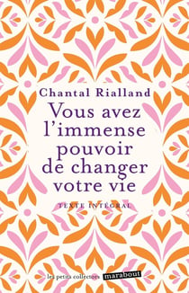 Vous avez l'immense pouvoir de changer votre vie
