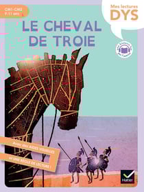 Mes lectures DYS Tome 10 : CM1, CM2 - Le cheval de Troie