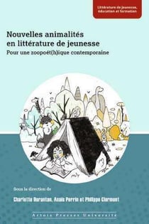 Nouvelles animalités en littérature de jeunesse : Pour une zoopoét(h)ique contemporaine